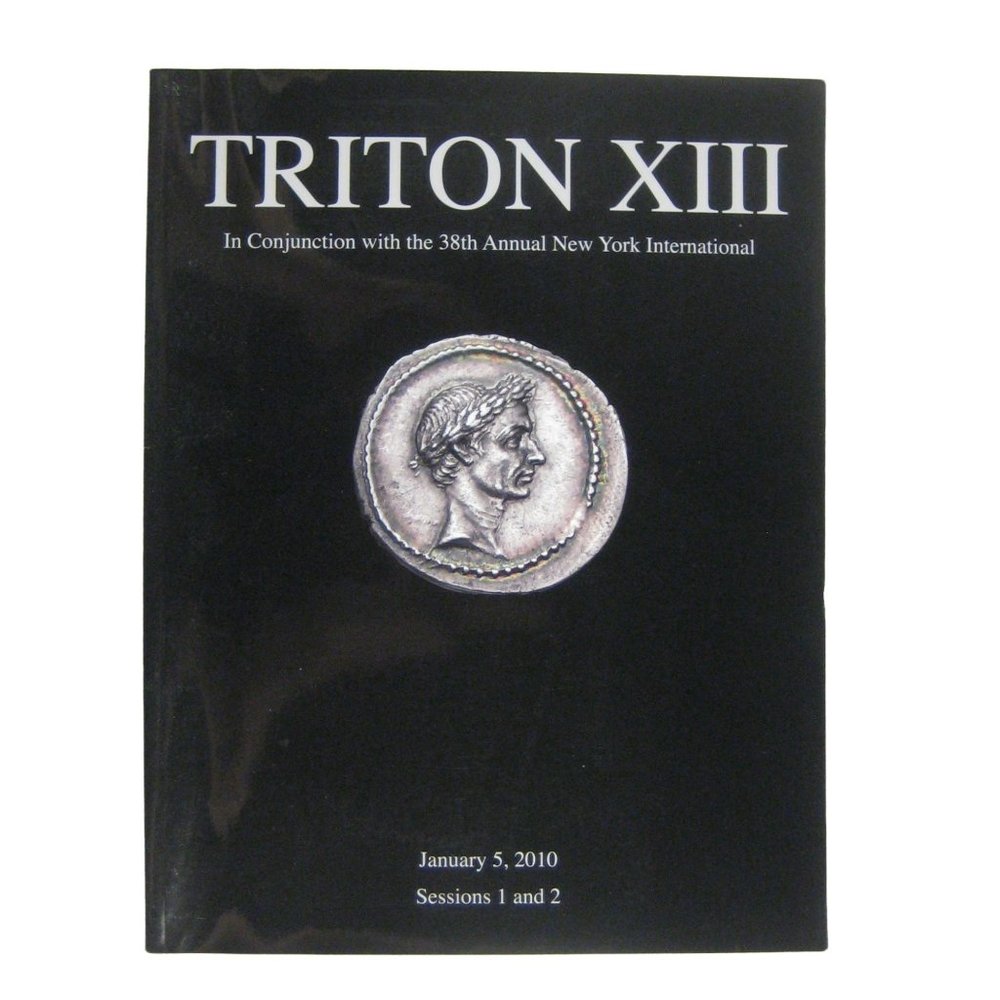Triton XIII Auction Catalog Sessions 1 and 2 Coins Numismatic January 2010